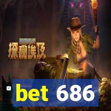 bet 686